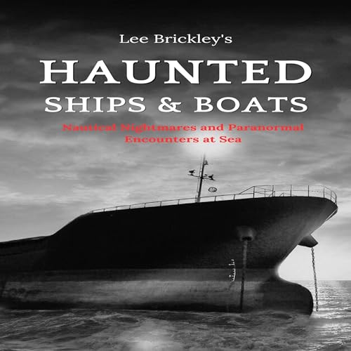 Nautical Nightmares and Paranormal Encounters at Sea