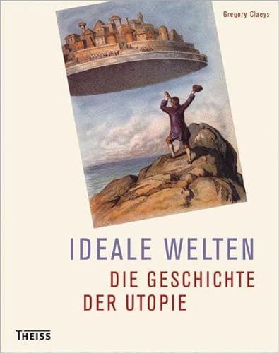Preisvergleich Produktbild Ideale Welten: Die Geschichte der Utopie
