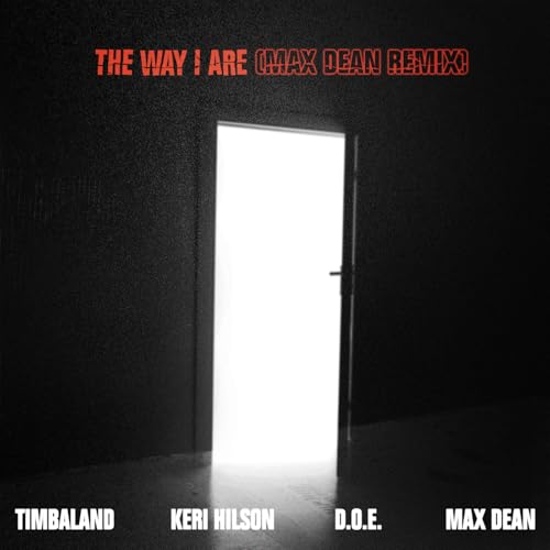 The Way I Are (Max Dean Remix - Extended) [feat. Keri Hilson & D.O.E.]