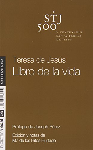 TERESA DE JESÚS. EL LIBRO DE LA VIDA (Biblioteca Edaf)