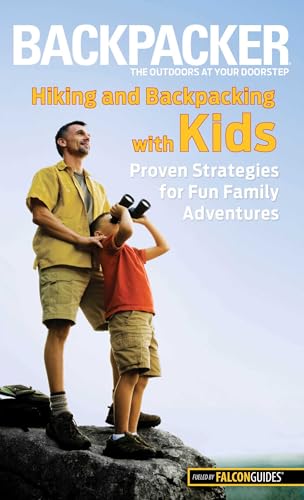 Backpacker magazine's Hiking and Backpacking with Kids