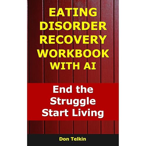 Eating Disorder Recovery Workbook With AI Audiolibro Por Don Telkin arte de portada