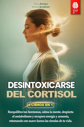 DESINTOXICARSE DEL CORTISOL: 6 LIBROS EN 1: Controle el Estrés, Reactive el Metabolismo favoreciendo el Equilibrio hormonal y Potencie el Sistema Inmunitario en 28 días. +EJERCICIOS, RECETAS Y EBOOK DESINTOXICARSE DEL CORTISOL: 6 LIBROS EN 1: Controle el Estrés, Reactive el Metabolismo favoreciendo el Equilibrio hormonal y Potencie el Sistema Inmunitario en 28 días. +EJERCICIOS, RECETAS Y EBOOK