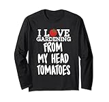 I Love Gardening From My Head Tomatoes Pun Design