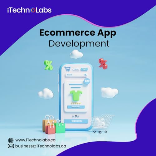 Mastering #1 eCommerce App Development: Key Strategies for Success - iTechnolabs
