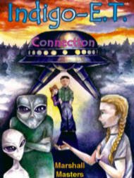 Indigo-E.T. Connection: The Future of Indigo Children Beyond 2012 and Planet X (English Edition)