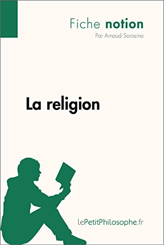 La religion (Fiche notion): LePetitPhilosophe.fr - Comprendre la philosophie (Notion philosophique t. 3) (French Edition)