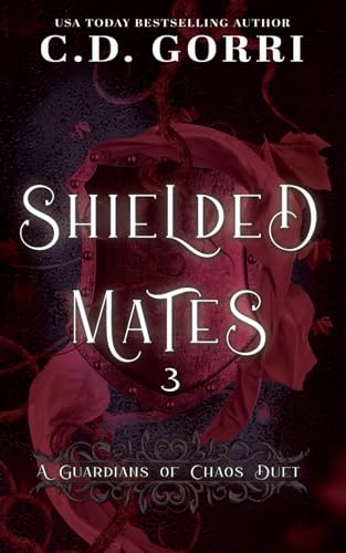 Shielded Mates Volume 3: A Guardians of Chaos Duet B0CWXM1NG8 Book Cover