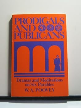 Paperback Prodigals and publicans: Dramas and meditations on six parables Book