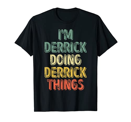 Mens I'm Derrick Doing Derrick Things Shirt Personalized Name T-Shirt