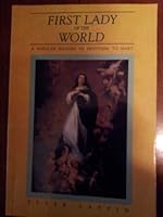 First Lady of the World: A Popular History of Devotion to Mary 0899440983 Book Cover