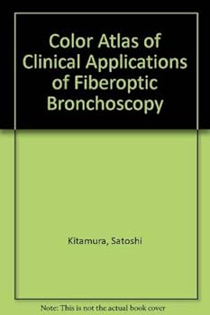 Hardcover Color Atlas of Clinical Application of Fiberoptic Bronchoscopy Book