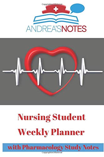 Nursing Student Weekly Planner: With Pharmacology Study Notes