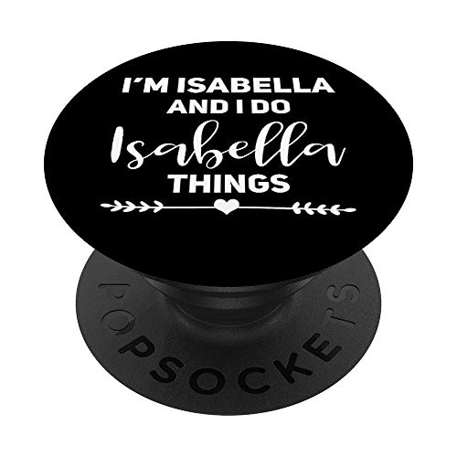 Isabella Cadeau d'anniversaire amusant avec nom personnalisé Isabella PopSockets PopGrip Interchangeable