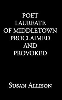 Paperback Poet Laureate Of Middletown Proclaimed and Provoked Book