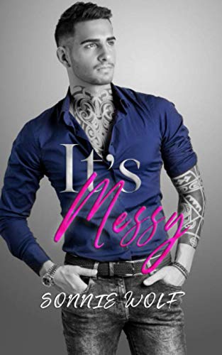 It's Messy (Relationship Status Series)