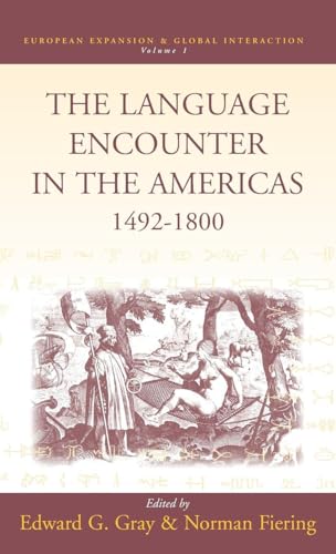 The Language Encounter in the Americas, 1492-1800 (European Expansion & Global Interaction, 1)