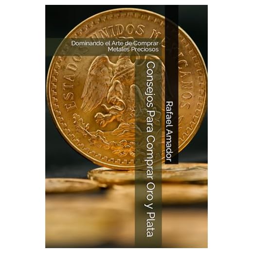 Consejos Para Comprar Oro y Plata: Dominando el Arte de Comprar Metales Preciosos