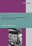  Jan Vermeer van Delft, Pieter Bruegel d. Ä., Rogier van der Weyden: Drei Studien zur niederländischen Kunst (Internationale Beziehungen. Theorie Und Geschichte)