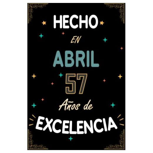 CUADERNO, HECHO EN ABRIL 1966 57 AÑOS DE EXCELENCIA: Regalo de 57 cumpleaños para mujeres y hombres, ideas de 57 cumpleaños... un cumpleaños... ... regalo de 57 cumpleaños para él/ella.