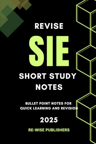 Revise SIE: Short Study Notes: Your companion for the Security Industry Essentials Exam Prep (The Re-Wise Stock Market Series)