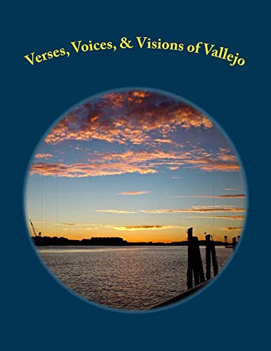 Verses, Voices, & Visions of Vallejo: A Poetry Anthology