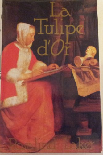 La Tulipe d'Or 2724276981 Book Cover
