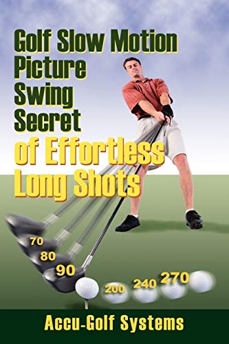 Golf Slow Motion Picture Swing Secrets of Effortless...
