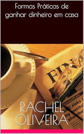 Formas Práticas de ganhar dinheiro em casa