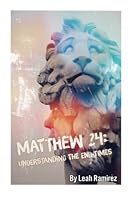 Matthew 24: Understanding the End-TImes 1523602821 Book Cover