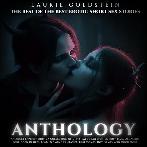 The Best of the Best Erotic Short Sex Stories Anthology by Laurie Goldstein episode artwork