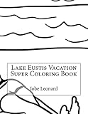 Lake Eustis Vacation Super Coloring Book