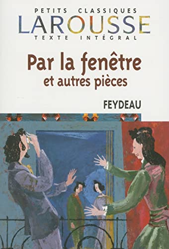 Par La Fenetre Et Autres Pieces (French Edition)