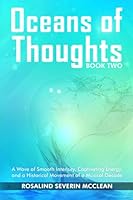 Oceans of Thoughts Book Two: A Wave Of Smooth Intensity, Captivating Energy, And A Historical Movement Of A Musical Decade 0578937107 Book Cover