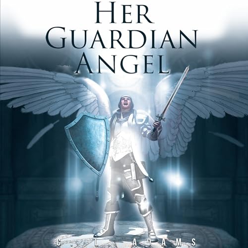C. L. Adams - Her Guardian Angel episode artwork