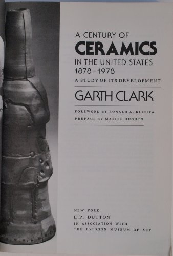A Century of Ceramics in the United States 1878... B001223LHE Book Cover
