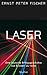 Produktbild Laser -: Eine deutsche Erfolgsgeschichte von Einstein bis heute