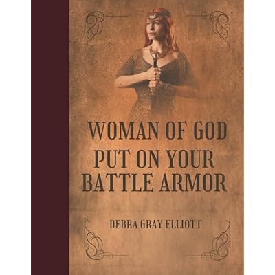Woman of God Put on Your Battle Armor