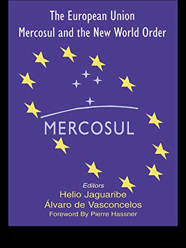 The European Union, Mercosul and the New World Order (English Edition)