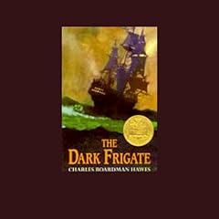 The Dark Frigate Audiolibro Por Charles Boardman Hawes arte de portada