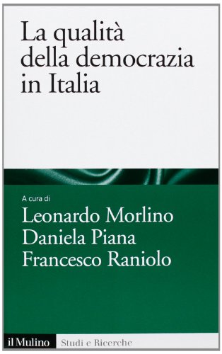 La qualità della democrazia in Italia La qualità della democrazia in Italia