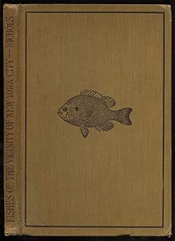 Fishes of the vicinity of New York City (Handbook series / the American Museum of Natural History)