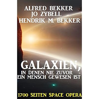 Galaxien, in denen nie zuvor ein Mensch gewesen ist