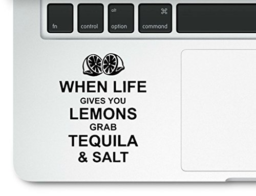 When Life Gives You Lemons Grab Tequila & Salt Motivational Love Life Quote Clear Vinyl Printed Decal for Laptop trackpad Compatible with All MacBook Retina, Pro and Air Models