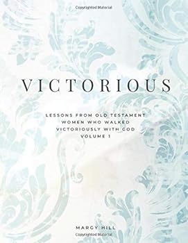 Paperback Victorious: Lessons from Old Testament Women Who Walked Victoriously with God Book