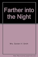 Farther into the Night B0098804J2 Book Cover