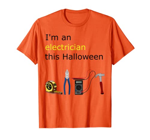 Déguisement d'électricien Halloween Dress Up I'm an Electrician T-Shirt