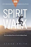 Spirit Walk (Special Edition): The Extraordinary Power of Acts for Ordinary People