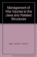 Management of War Injuries to the Jaws and Related Structures 0000845000 Book Cover