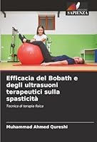 Efficacia del Bobath e degli ultrasuoni terapeutici sulla spasticità (Italian Edition) 6209022308 Book Cover